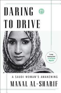 bokomslag Daring to Drive: A Saudi Woman's Awakening