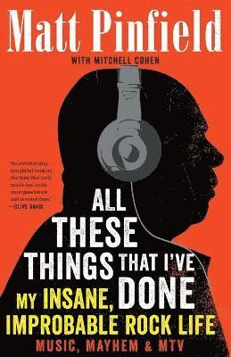 Matt Pinfield, Mitchell Cohen - All These Things That I've Done, Häftad