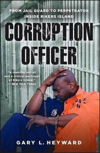 bokomslag Corruption Officer: From Jail Guard to Perpetrator Inside Rikers Island