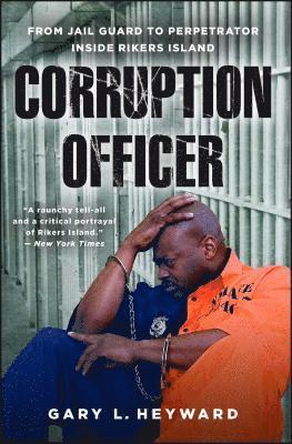 bokomslag Corruption Officer: From Jail Guard to Perpetrator Inside Rikers Island