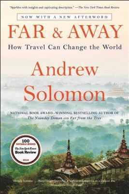 Andrew Solomon - Far and Away: How Travel Can Change the World, Häftad