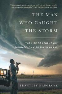 bokomslag Man Who Caught The Storm
