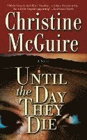 Christine McGuire, Christine Mcguire - Until the Day They Die, Häftad