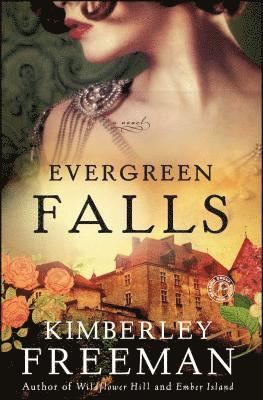Kimberley Freeman - Evergreen Falls, Häftad