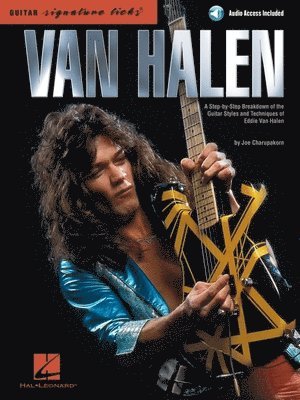 Van Halen - Signature Licks a Step-By-Step Breakdown of the Guitar Styles and Techniques of Eddie Van Halen by Joe Charupakorn Book/Online Audio 1