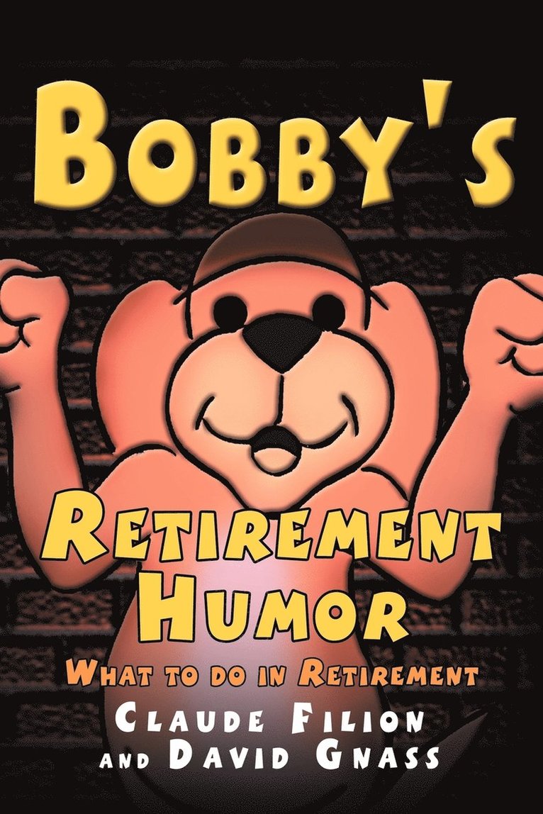 Bobby's Retirement Humor 1