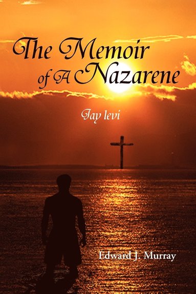 Edward J Murray - Memoir of a Nazarene, Häftad