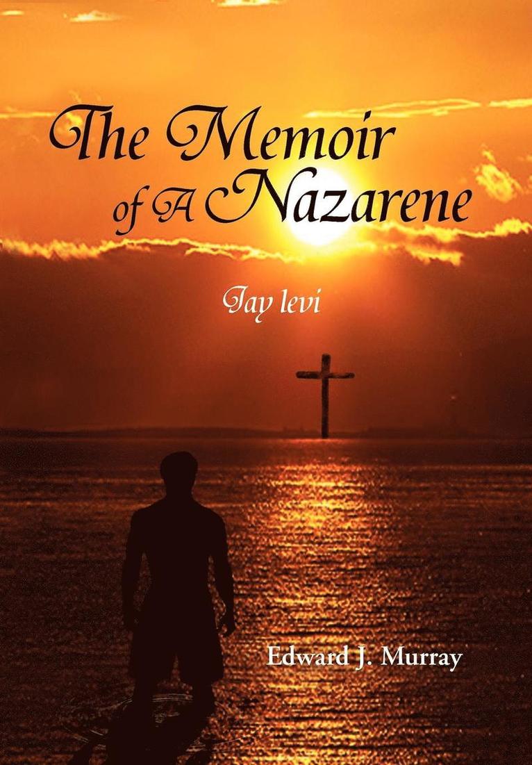 Edward J Murray, Edward J. Murray - Memoir of a Nazarene, Inbunden