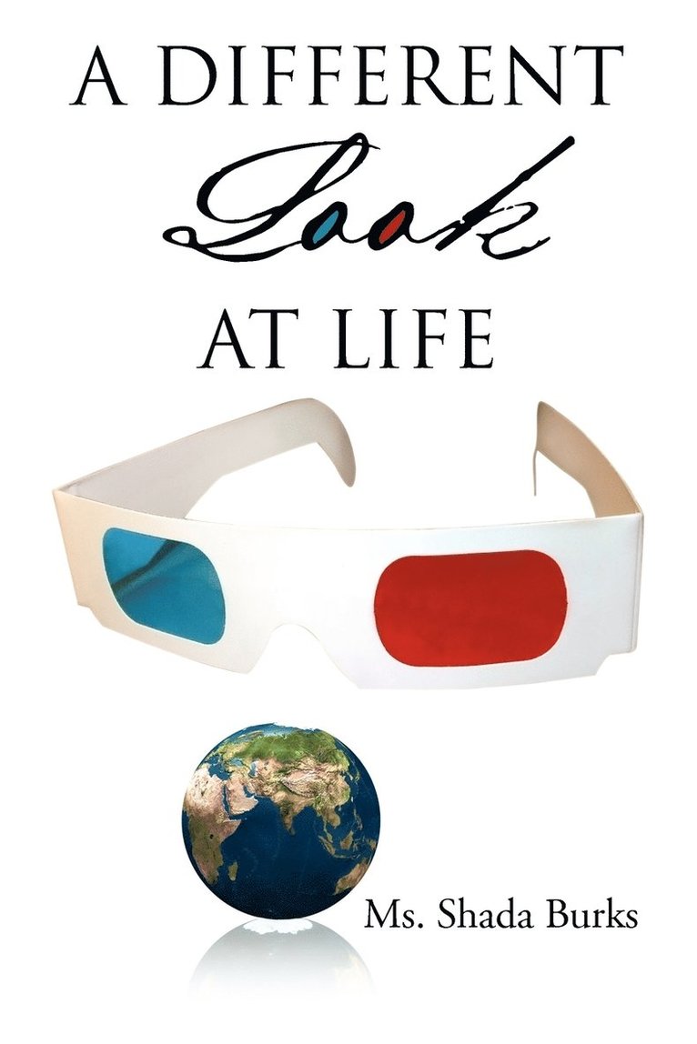 Different Look at Life