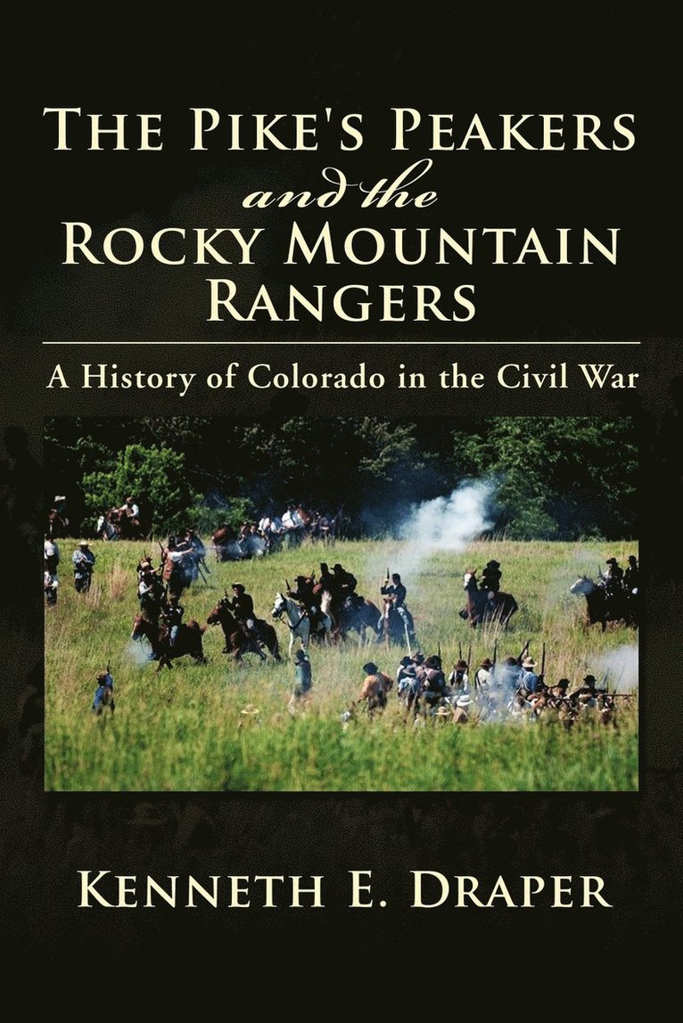 The Pike's Peakers and the Rocky Mountain Rangers 1