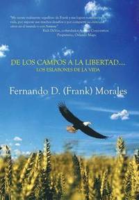 bokomslag de Los Campos a la Libertad....Los Eslabones de La Vida