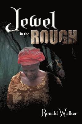 Jewel in the Rough 1