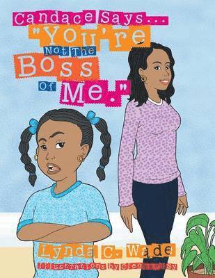 Lynda Wade - Candace Says... "You're Not the Boss of Me.", Häftad
