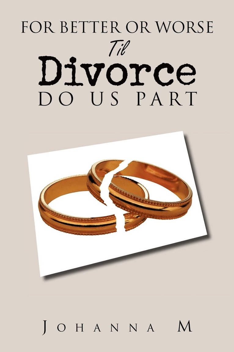 For Better or Worse Til Divorce Do Us Part 1
