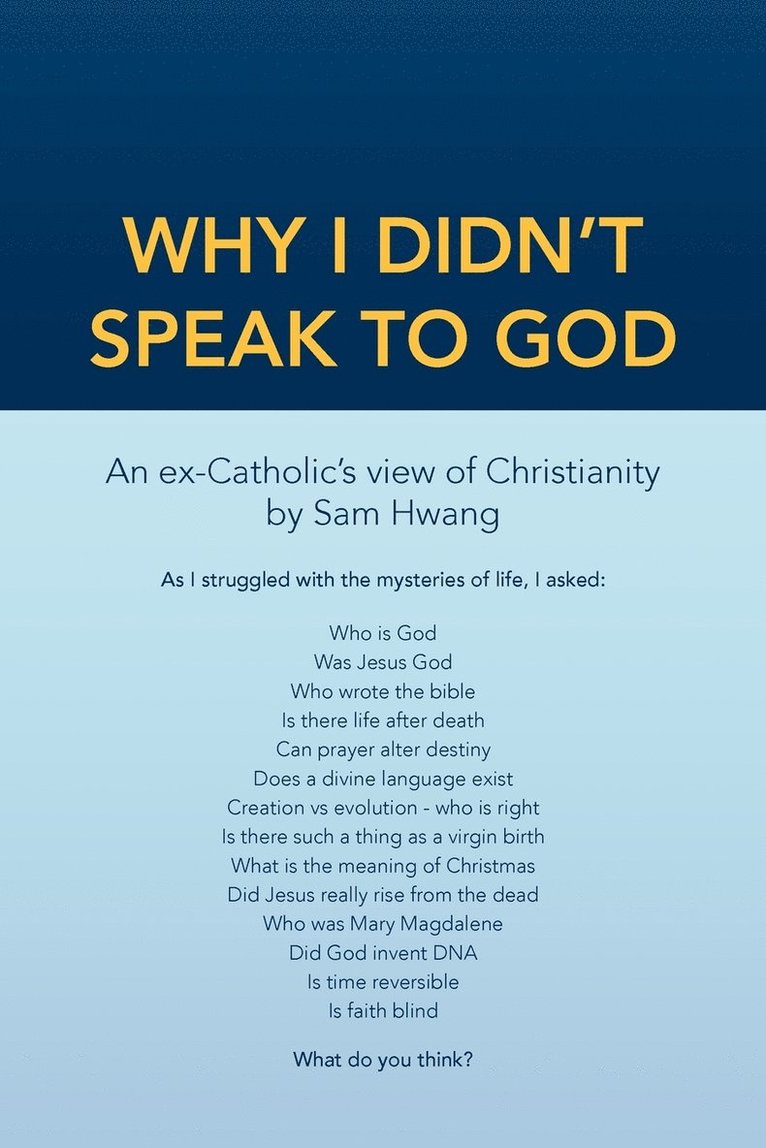 Why I Didn't Speak To God 1