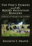 bokomslag The Pike's Peakers and the Rocky Mountain Rangers