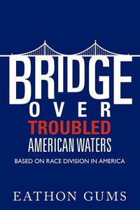 bokomslag Bridge Over Troubled American Waters