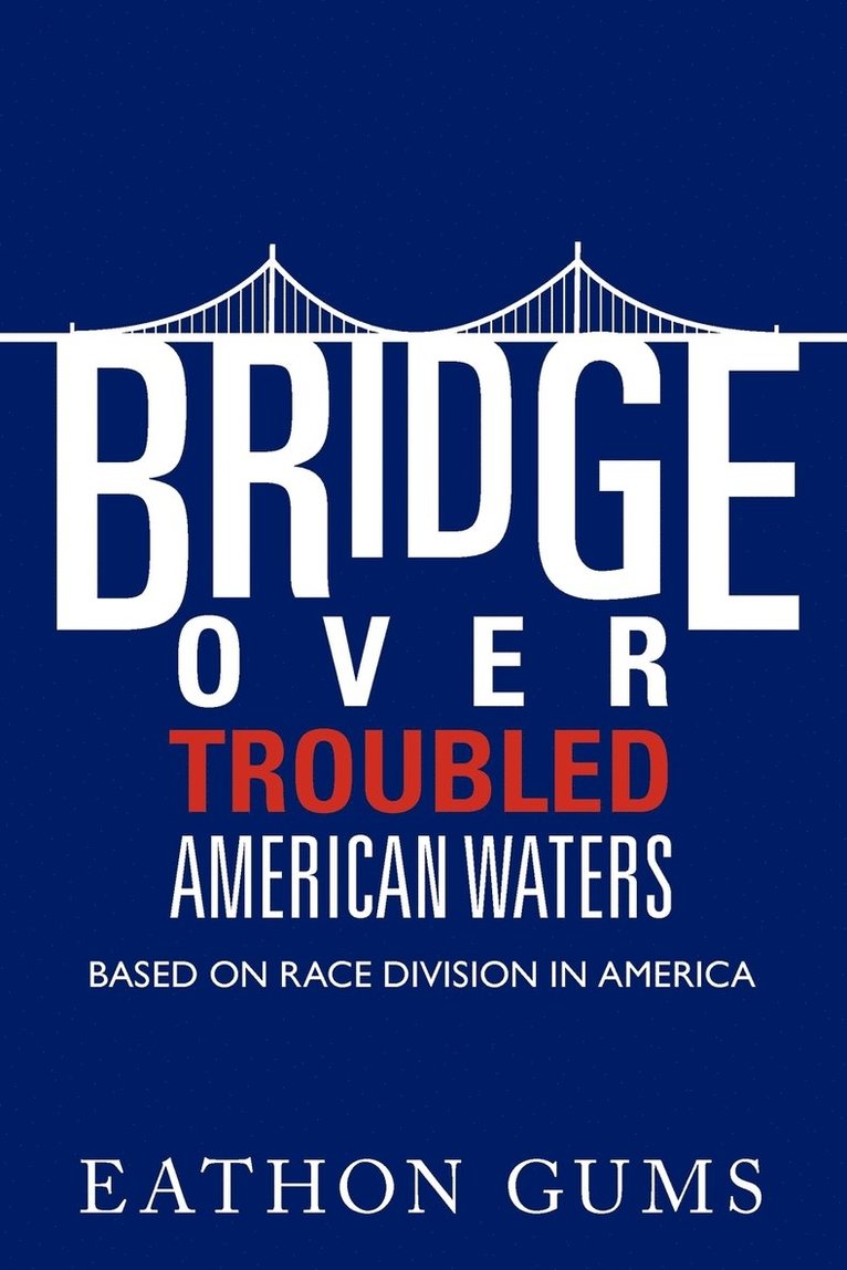 Bridge Over Troubled American Waters 1