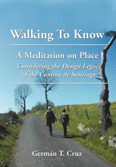 Germ N T Cruz, German T Cruz - Walking To Know, Inbunden