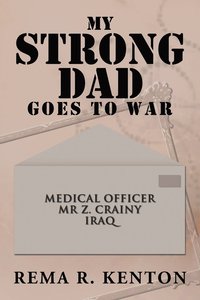 bokomslag My Strong Dad Goes to War