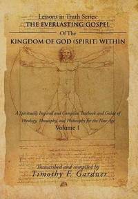 bokomslag The Everlasting Gospel of the Kingdom of God (Spirit) Within