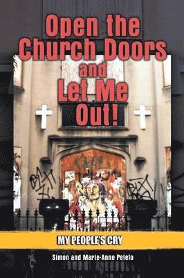 Open the Church Doors and Let Me Out! 1