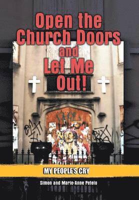 Open the Church Doors and Let Me Out! 1