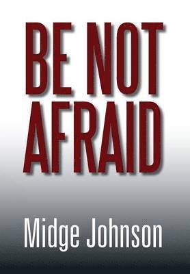 Be Not Afraid 1