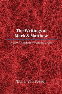 bokomslag The Writings of Mark & Matthew