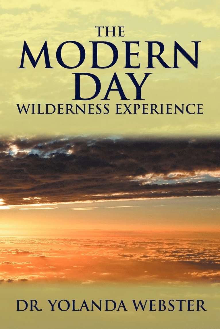 The Modern Day Wilderness Experience 1