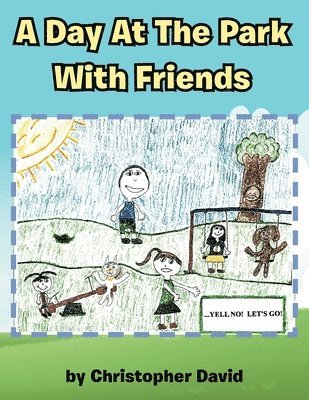 Christopher David - Day At The Park With Friends, Häftad