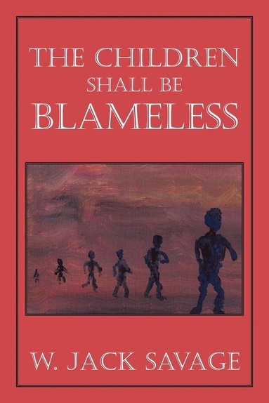 bokomslag The Children Shall Be Blameless