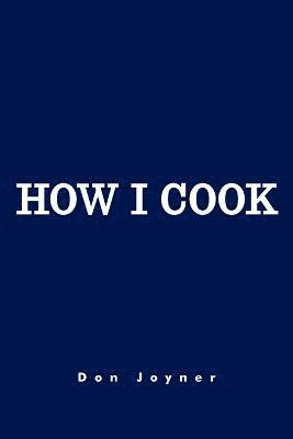 How I Cook 1