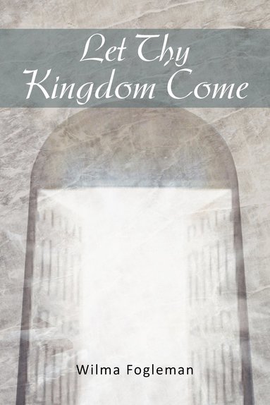 bokomslag Let Thy Kingdom Come
