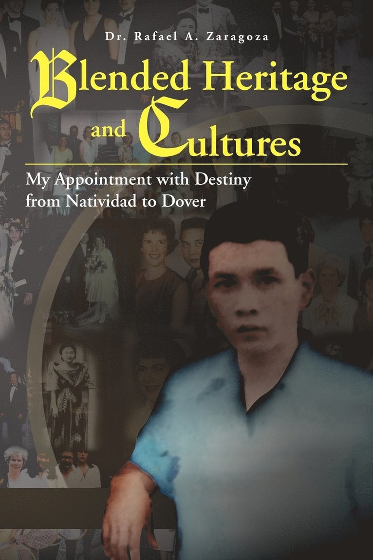 Rafael a Zaragoza, Rafael a. Zaragoza, Rafael A. Zaragoza - Blended Heritage and Cultures, Häftad
