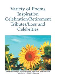 bokomslag Variety of Poems Inspiration Celebration/Retirement Tributes/Loss and Celebrities