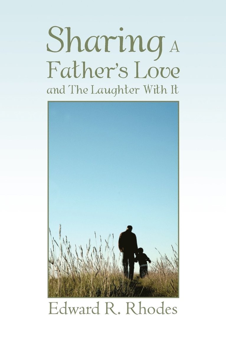 Sharing a Father's Love and the Laughter with It 1