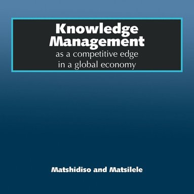 bokomslag Knowledge Management as a competitive edge in a global economy