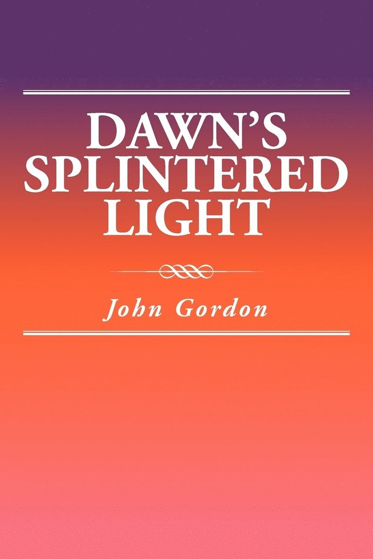 Dawn's Splintered Light 1