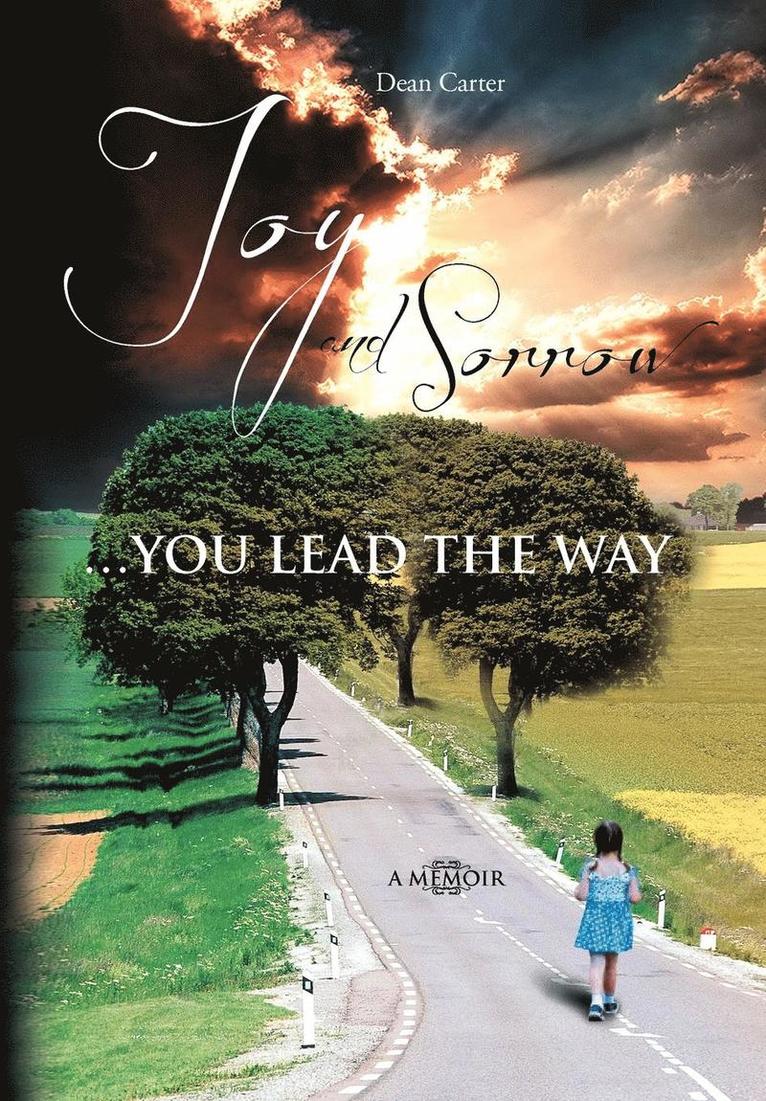Joy and Sorrow...You Lead the Way