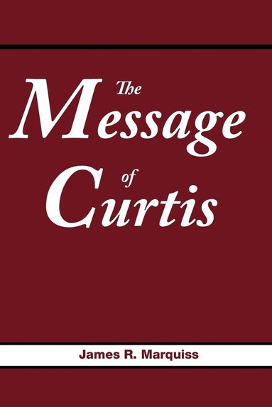 bokomslag The Message of Curtis