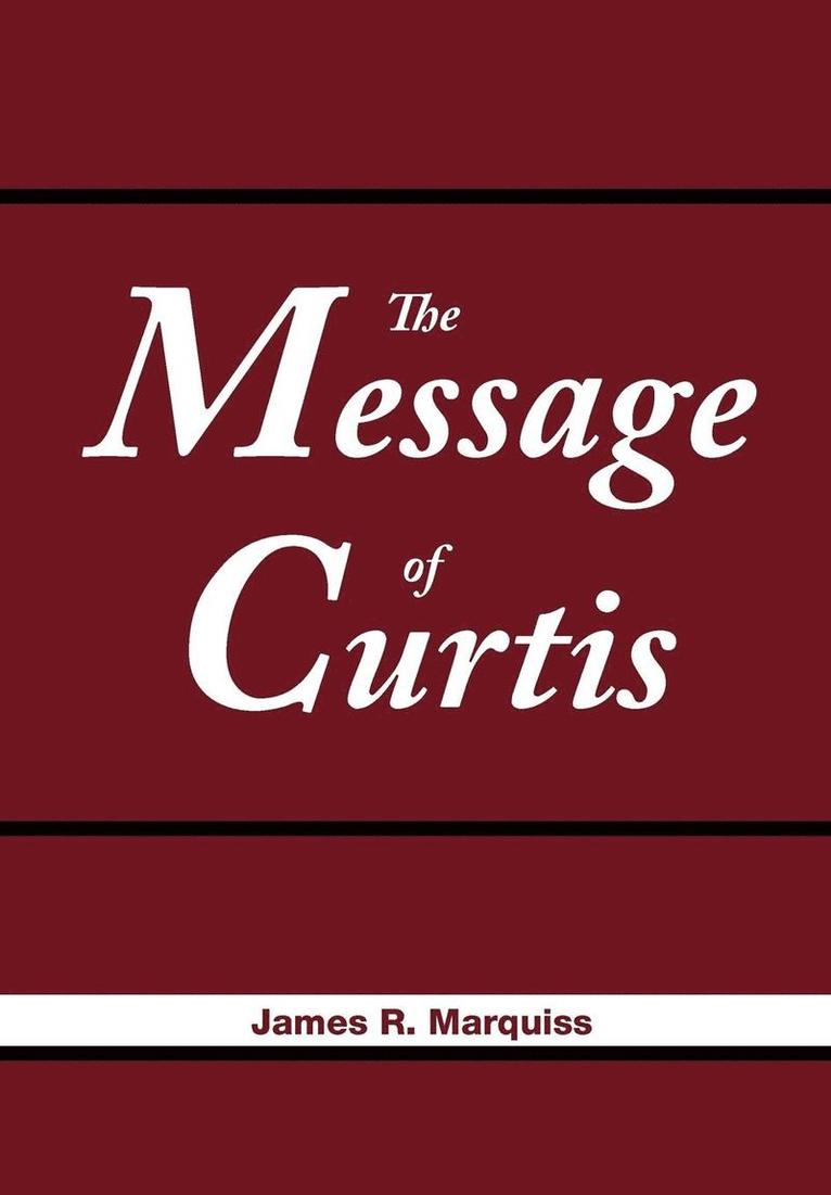 The Message of Curtis 1