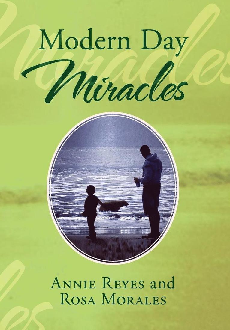Annie Reyes, Rosa Morales - Modern Day Miracles, Inbunden