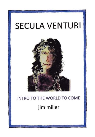 Jim Miller - Secula Venturi, Inbunden
