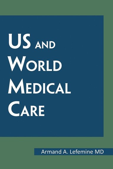 bokomslag Us and World Medical Care