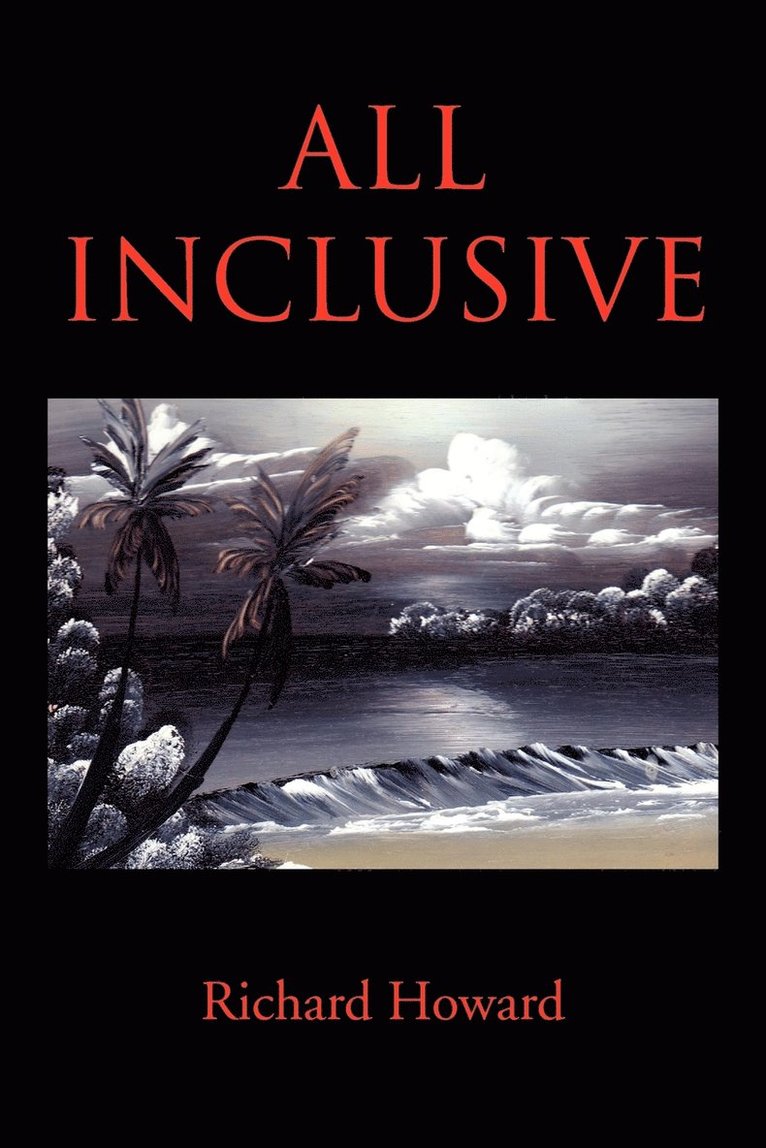 Richard Howard - All Inclusive, Häftad