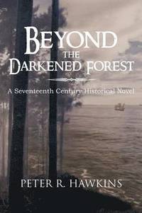 bokomslag Beyond the Darkened Forest
