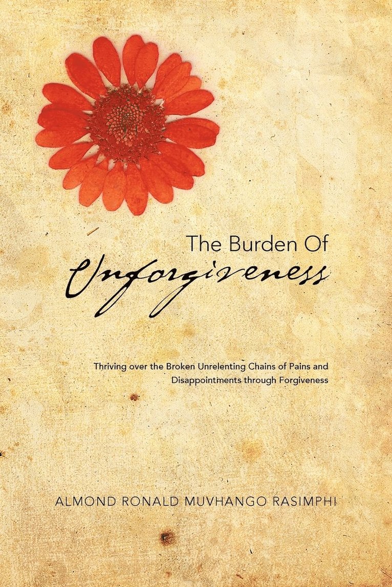 Almond Ronald Muvhango Rasimphi - Burden of Unforgiveness, Häftad