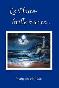bokomslag Le Phare Brille Encore...
