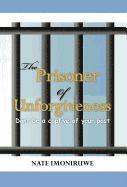 bokomslag The Prisoner of Unforgiveness